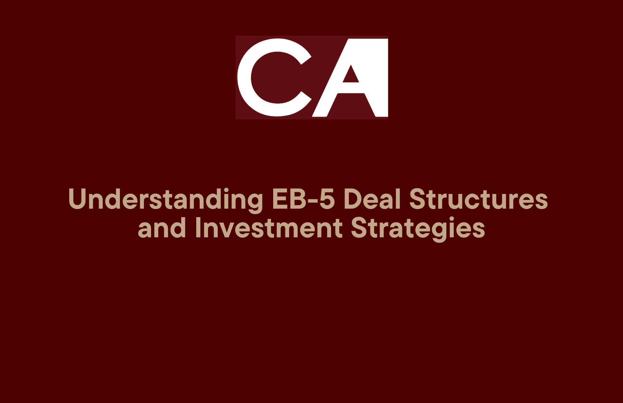 Understanding EB-5 Deal Structures and Investment Strategies