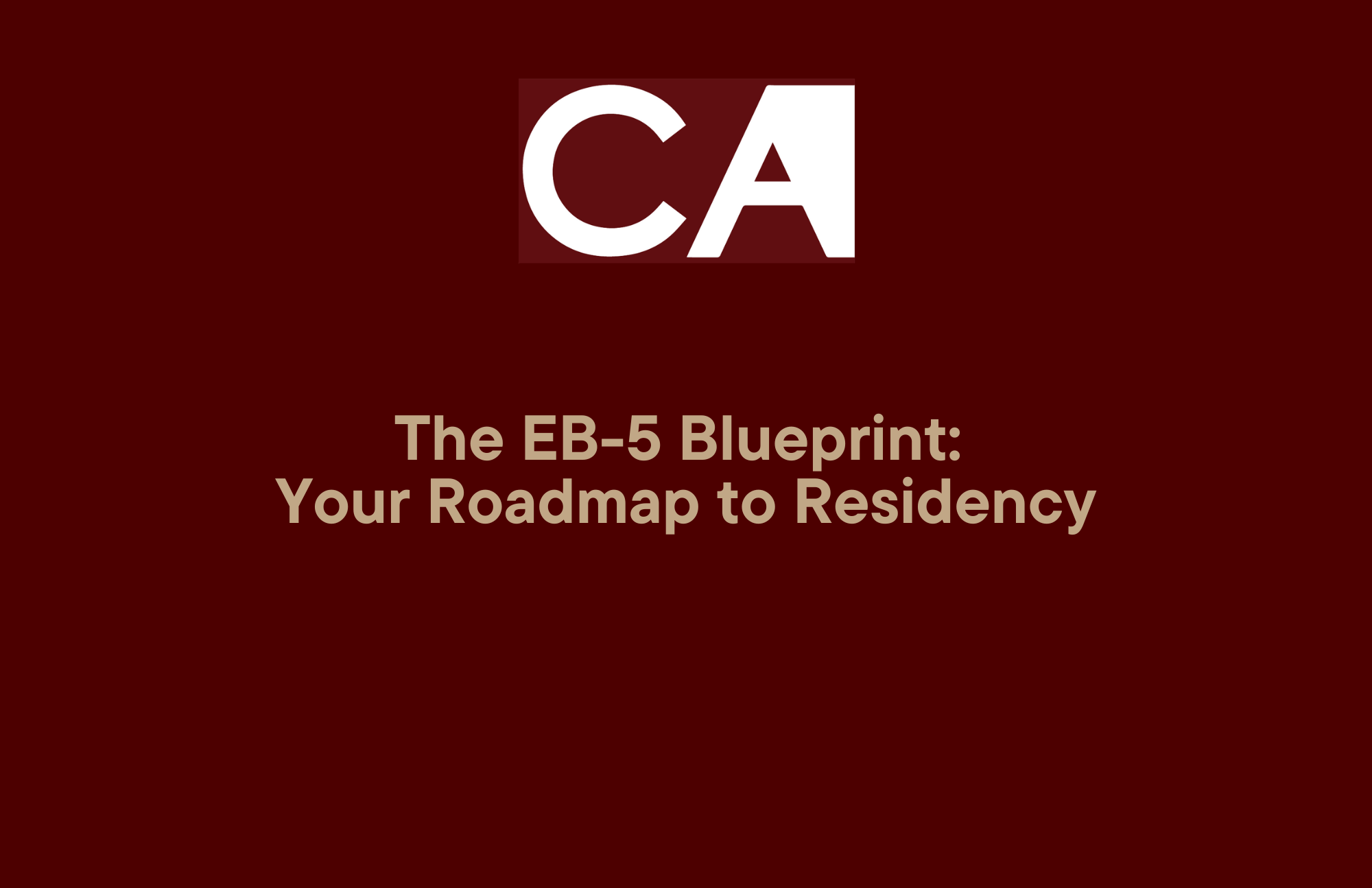 The EB-5 Blueprint: Your Roadmap to U.S. Residency